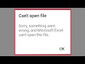 Can't Open File | Sorry Something Went Wrong, and Microsoft Excel Can't open this File Avoid Problem