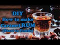 DIY How to make Caramel RUM (Start to Finish)