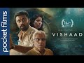 Vishaad | FT. Ashish Vidyarthi, Rajeshwar, Ketaki Narayan | Hindi | Suspense | Family Drama