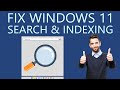 How to Fix Windows 11 Search and Indexing Problems?