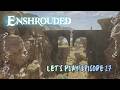 Enshrouded | Let's Play! Episode 27: Masonry Tools \u0026 Entering the Pillars of Creation