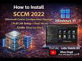 How to Install Microsoft System Center Configuration Manager (SCCM) 2022 | Full Step-by-Step Guide