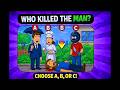 Only 1% Can Solve This! Who Killed The Man? 🕵️‍♂️