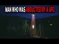 Man was abducted by UFO - HE RETURNED after 6 YEARS and told the HORRIBLE TRUTH.