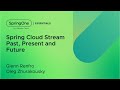 Spring Cloud Stream Past, Present, and Future
