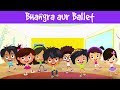 Bhangra Aur Ballet | कहानी बच्चों की | Ballet Dance For Kids | Short Stories In Hindi |Jalebi Street