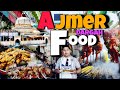 Ajmer Dargah Food | Ajmer Shareef Food | Ajmer Street Food