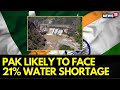 Pakistan Likely To Face 21% Water Shortage In Kharif Season As India Suspends Indus Treaty | News18