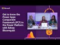 Get to know the Power Apps Component Framework with Kelsey Bloomquist | #LessCodeMorePower