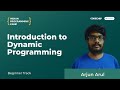 Introduction To Dynamic Programming || Indian Programming Camp 2020 - Beginner Track || Arjun Arul