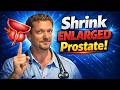 Shrink ENLARGED PROSTATE in 7 Easy Steps (2026 confirmation)