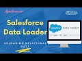How to Use Data Loader in Salesforce | Import Relational Data