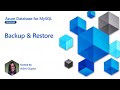 Backup and Restore [8 of 16] | Azure Database for MySQL - Beginners Series