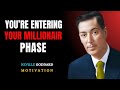 YOU'RE ENTERING YOUR MILLIONAIRE PHASE '' | NEVILLE GODDARD | POWERFUL TEACHINGS