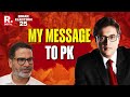 Arnab's Analysis: Politics is Not Business, Prashant Kishor Thought it was | Bihar Election 2025