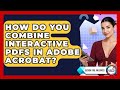 How Do You Combine Interactive PDFs In Adobe Acrobat? - Design Tool Unlocked
