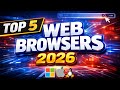 Top 5 Best Web Browsers to Use in 2026