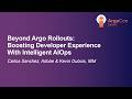 Beyond Argo Rollouts: Boosting Developer Experience With Intelligen... Carlos Sanchez \u0026 Kevin Dubois