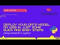 Deploy your data model on web in some easy steps using streamlit in python.