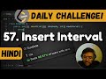 57. Insert Interval | leetcode daily challenge | DSA | Shashwat Tiwari Hindi
