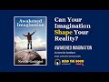 Awakened Imagination by Neville Goddard: Dream Life with Just A Thought | AI Book Summary Discussion