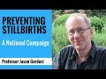 Preventing Stillbirths: A National Campaign