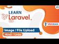 Laravel Image \u0026 File Upload Tutorial in Hindi / Urdu