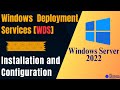 Install WDS and Deploy Windows 10/11 with Windows Server 2022