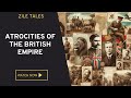 Atrocities of The British Empire