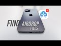 How to Find Airdrop Files on iPhone (tutorial)
