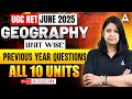 UGC NET June 2025 | UGC NET Geography All 10 Unit Previous year Questions | By Dr. Shikha Sharma