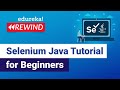 Selenium Java Tutorial For Beginners  |  Automation Testing Tutorial | Edureka  Rewind