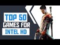 Top 50 Games for Intel HD Graphic (HD 4400/HD 5000/HD 5500/HD 6000/HD 520/HD 620/HD 630)