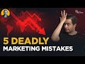How to do Marketing?  5 Marketing mistakes to avoid | 5 Marketing Strategies for Business Growth