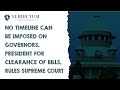 No Timeline Can Be Imposed On Governors, President For Clearance Of Bills, Rules Supreme Court
