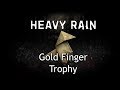 Heavy Rain Trophy Guide - How to get Gold Finger Trophy