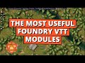 The 5 MOST USEFUL Foundry VTT Modules to Streamline Your Game