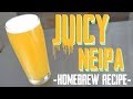 Juicy NEIPA - Homebrew Beer Recipe