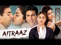 AITRAAZ - Bollywood Best Courtroom Drama Full Movie | Akshay Kumar, Priyanka Chopra, Kareena Kapoor
