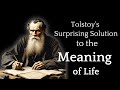 Tolstoy's Surprising Solution to the Meaning of Life | Leo Tolstoy on Life's Ultimate Meaning
