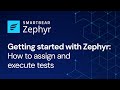 How to assign and execute tests | Zephyr