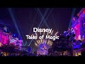 [Premiere] Disney Tales of Magic [4K] Disneyland Paris 2025