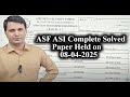 ASF ASI Complete Solved Paper held on 08-04-2025 | ASF ASI Paper | PACE GK Academy