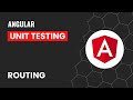 How to unit test Routing | Angular Unit Testing Made Easy: A Guide to Testing Angular Routing