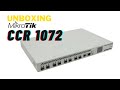 Unboxing Mikrotik CCR1072-1G-8S+