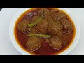 Kofta Gravy Recipe,Kofta Curry Recipe,Meat Balls Recipe,Bakra Eid Recipe By Shaheen Ashraf