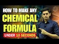 How to Make any Chemical Formula under 10 seconds 🔥| Class 10| Prashant Kirad