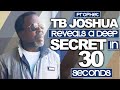 Prophet TB Joshua Reveals A Deep Secret In 30 Seconds #tbjoshualegacy #tbjoshua #healing