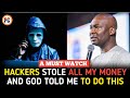 ALL MY MONEY WAS STOLEN BY HACKERS AND GOD TOLD ME TO DO THIS || APOSTLE JOSHUA SELMAN (2022)