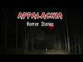12 Disturbing \u0026 Scary TRUE Appalachian Mountains Horror Stories | 2H Compilation | Horror Spectator